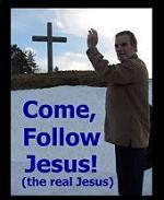 Come, Follow Jesus - the Real Jesus - book cover